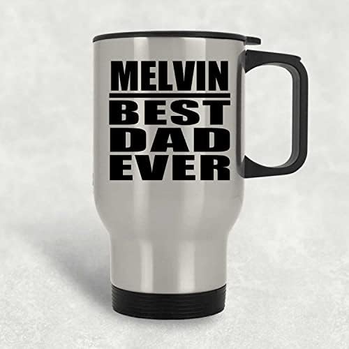 Designsify Melvin Melhor pai de todos os tempos, Silver Travel Canela 14oz de aço inoxidável Tumbler, presentes para aniversário de