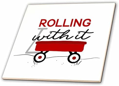 3drose Janna Salak Designs Arte de texto - Little Red Wagon - Rolling com ele - azulejos