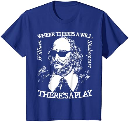 Tons de Shakespeare, onde há uma Will, há uma camiseta