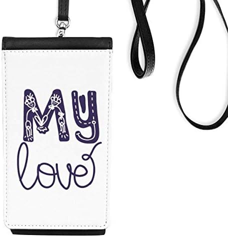 My Love Cute Cute Quote manual Smartphone de bolsa de bolsa de telefone de estilo manual pendurado preto