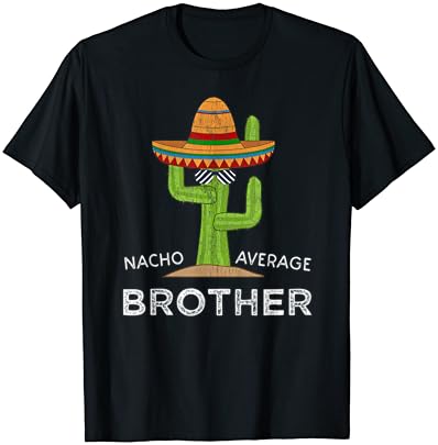 Irmão divertido piada humor | Dizer engraçado camiseta de irmão médio nacho