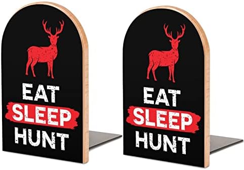 Eat Sleep Hunt Deer Wooden Booken Livros não esquisitos Livros Stands Livro Livro Ends finais suporta prateleiras de