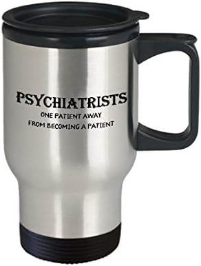 Caneca de viagens de café psiquiatra Melhor engraçado Psychiatrists Cup de chá de chá perfeita para homens Mulheres psiquiatras