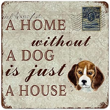 Funny Dog Metal Sign Uma casa sem cachorro é apenas uma casa tricolor beagle fofo filhote de cachorro com cão de estimação sarcástica dizendo rústico metal poster de metal coto