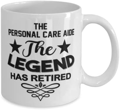 Caneca Auxiliar de Cuidados Pessoais, The Legend se aposentou, idéias de presentes exclusivas de novidade para assistente de cuidados pessoais, copo de chá de caneca de café Branco