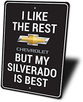 Eu gosto do meu melhor sinal de Silverado, sinal de garagem, sinal de metal do proprietário do carro - 12 x 18