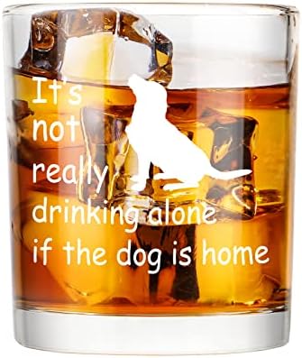 ModWnfy, não está realmente bebendo sozinho se o cachorro é um copo de uísque em casa, um amante de cães engraçado Gita