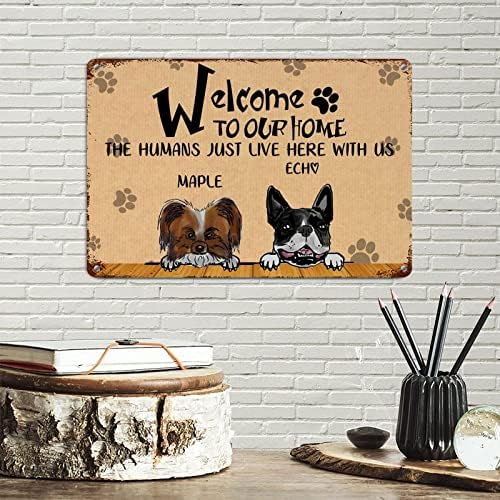 Alioyoit engraçado cão cão metal placa placa cães personalizados nome bem -vindo a nossa casa os humanos aqui conosco