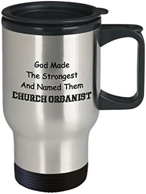 Organistas da igreja Caneca de viagem de café Melhor xícara de chá exclusiva engraçada para homens mulheres Deus fez o organista da igreja mais forte