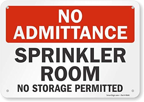 SmartSign 7 x 10 polegadas “Sem admissão - Sala de sprinkler, sem armazenamento permitido” Sinal de metal, 40 mil alumínio à prova