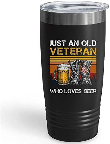 Tumbler do dia veterano Ringneck 20oz apenas um veterano antigo que adora cerveja de aço inoxidável, amante de cerveja engraçado VS0705147
