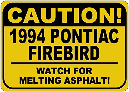 1994 94 Pontiac Firebird Cuidado Sinal de asfalto - 12 x 18 polegadas