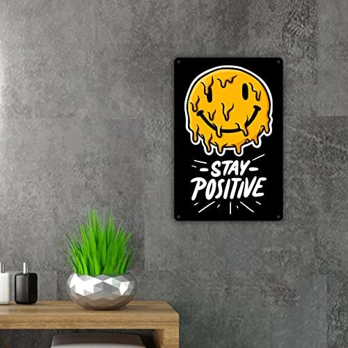 Inspirational Stay Positive Positive Metal Tin Sign Decoração de parede Smile Symbols Sinal para presentes de decoração para casa