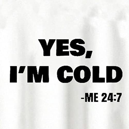 Sorto de moletom casual para mulheres, sim, estou frio, eu 24: 7 camisas impressas com manga comprida Tops de pullocatomia