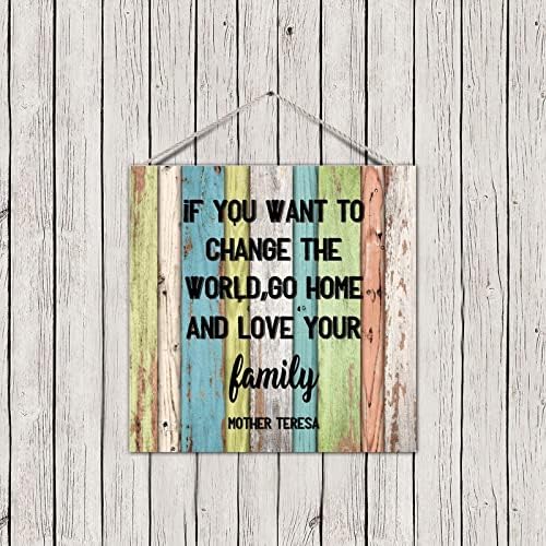 Placa rústica de placas de madeira se você quiser mudar o mundo voltar para casa e amar sua família nostálgicos
