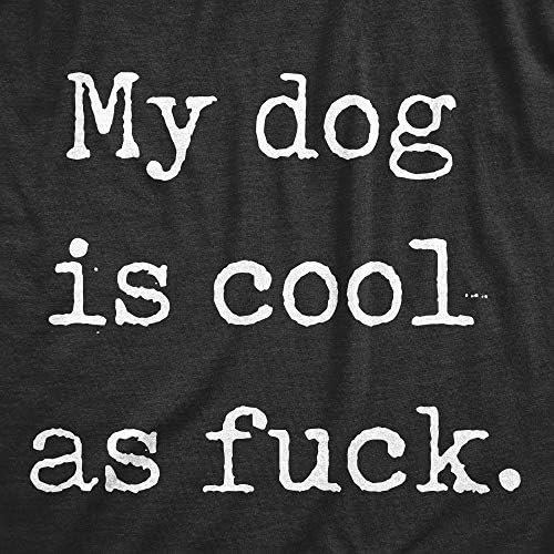 Masculino meu cachorro é legal como f*ck camiseta engraçada filhote de estimação amante animal amante de animais tee cão