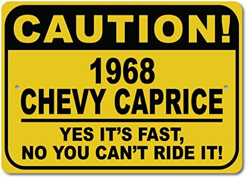 1968 68 Chevy Caprice Cuidado Sinal rápido do carro, sinal de novidade de metal, decoração de parede de caverna do homem, sinal de garagem