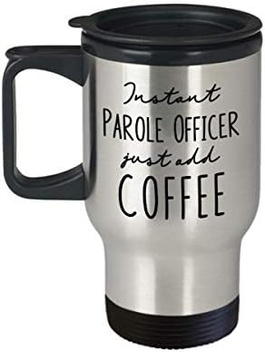 Oficial de liberdade condicional caneca de viagem isolada - instantânea basta adicionar café - Great Humor Gifts para aniversário,