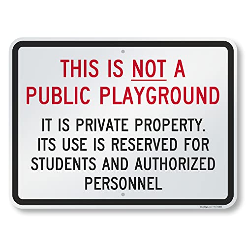 SmartSign 18 x 24 polegadas “Este não é um playground público, propriedade privada, reservada para estudantes” Metal Sign,