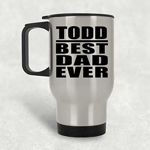 Designsify Todd Melhor pai de todos os tempos, Silver Travel Canela 14oz de aço inoxidável Tumbler, presentes para aniversário