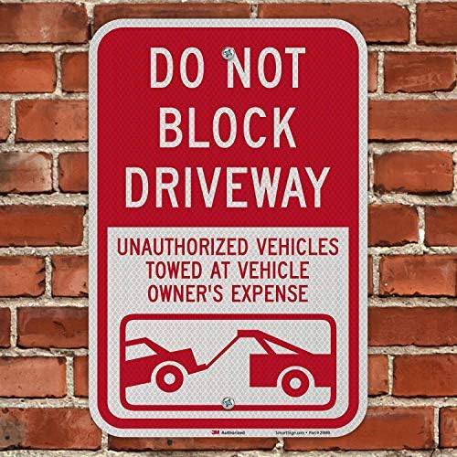 SmartSign 18 x 12 polegadas “Não bloqueie a entrada de automóveis - veículos não autorizados rebocados” Sinal de metal, alumínio