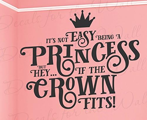 Não é fácil ser uma princesa, mas ei ... se a coroa se encaixar! - Garot Room Kid Baby Berçário Mulher Filha - Funny