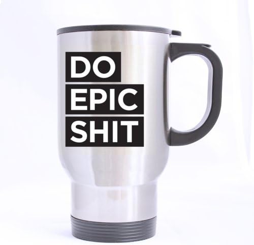 Moda engraçada do épico merda caneca de viagem 14oz/ aço inoxidável caneca de café personalizada - escritório/casa/loja melhor escolha de presente/auto -uso