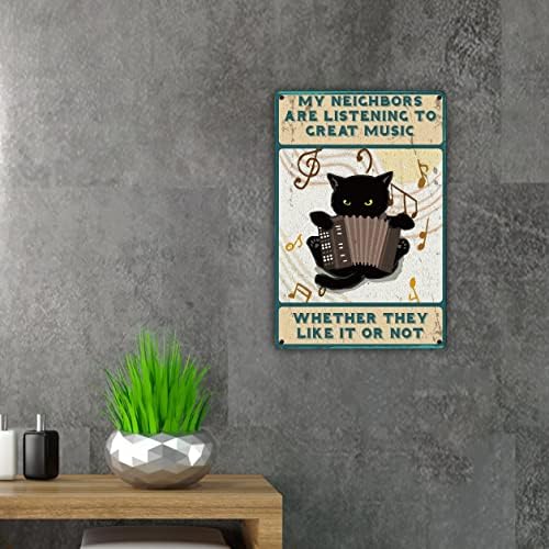 Engraçado Quintal Cat Black Citação Metal Tin Sign De Wall Art Decor Retro My Neighbors está ouvindo Great Music Sign for Home Backyard Decor Gifts